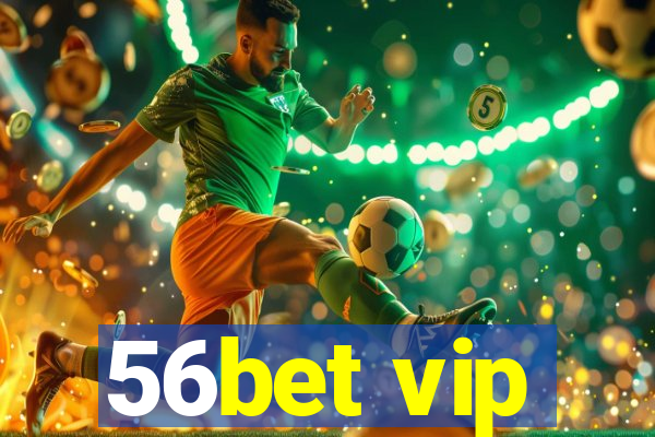 56bet vip